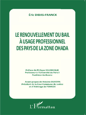cover image of Le renouvellement du bail à l'usage professionnel des pays de la zone OHADA